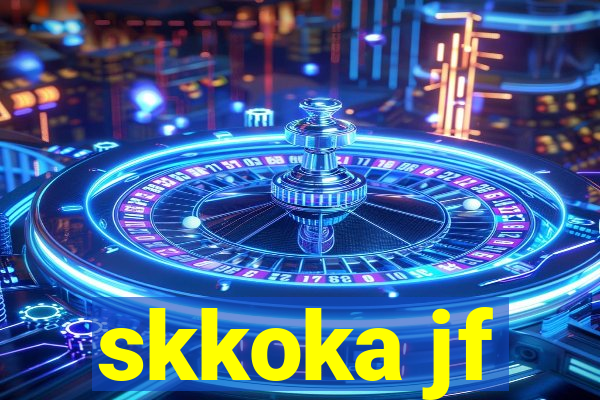 skkoka jf